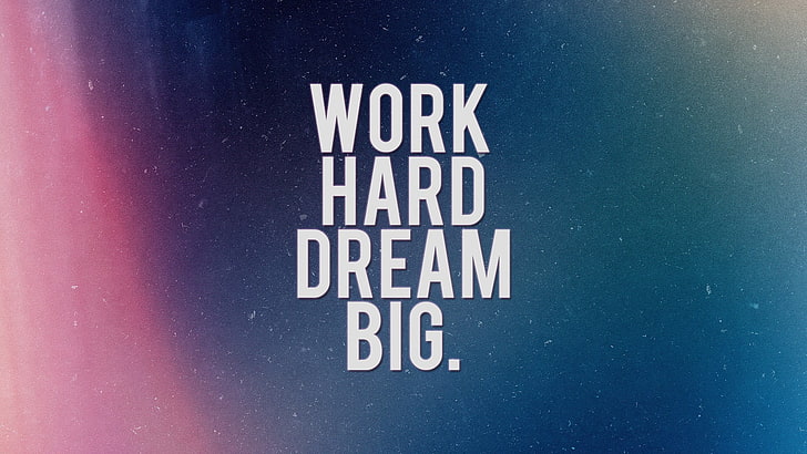 Work Hard Dream Big Never Give Up Quotes, single word, street, simple background, western script Free HD Wallpaper